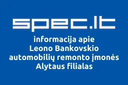 Leono Bankovskio automobilių remonto įmonės Alytaus filialas | spec.lt