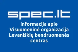 Visuomeninė organizacija Levaniškių bendruomenės centras | spec.lt