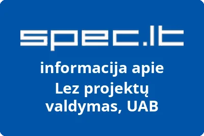 LEZ projektų valdymas, UAB