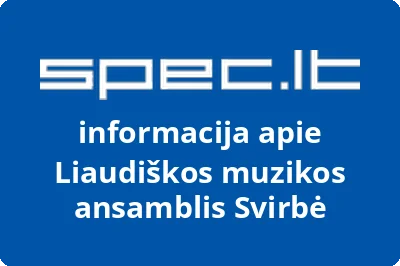 Liaudiškos muzikos ansamblis Svirbė