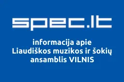 Liaudiškos muzikos ir šokių ansamblis VILNIS | spec.lt