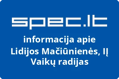 Lidijos Mačiūnienės, IĮ Vaikų radijas