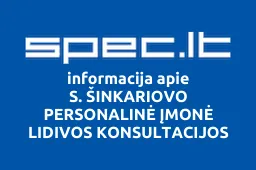 S. ŠINKARIOVO PERSONALINĖ ĮMONĖ LIDIVOS KONSULTACIJOS | spec.lt