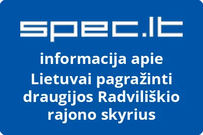 Lietuvai pagražinti draugijos Radviliškio rajono skyrius
