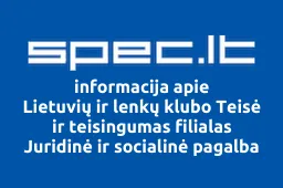 Lietuvių ir lenkų klubo Teisė ir teisingumas filialas Juridinė ir socialinė pagalba | spec.lt