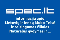 Lietuvių ir lenkų klubo Teisė ir teisingumas filialas Natūralus gydymas ir medicininė pagalba | spec.lt