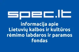 Lietuvių kalbos ir kultūros rėmimo labdaros ir paramos fondas | spec.lt