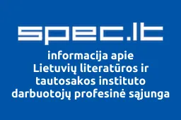 Lietuvių literatūros ir tautosakos instituto darbuotojų profesinė sąjunga | spec.lt