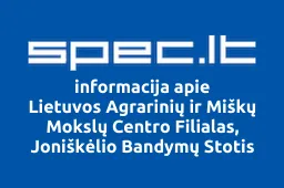 Lietuvos Agrarinių ir Miškų Mokslų Centro Filialas, Joniškėlio Bandymų Stotis | spec.lt