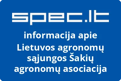 Lietuvos agronomų sąjungos Šakių agronomų asociacija