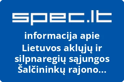 Lietuvos aklųjų ir silpnaregių sąjungos Šalčininkų rajono filialas