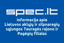 Lietuvos aklųjų ir silpnaregių sąjungos Tauragės rajono ir Pagėgių filialas | spec.lt