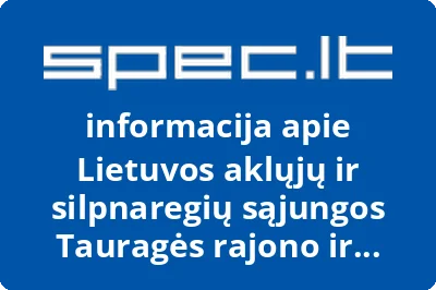 Lietuvos aklųjų ir silpnaregių sąjungos Tauragės rajono ir Pagėgių filialas