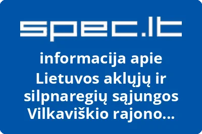 Lietuvos aklųjų ir silpnaregių sąjungos Vilkaviškio rajono filialas