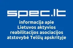 Lietuvos aktyvios reabilitacijos asociacijos atstovybė Telšių apskrityje | spec.lt