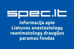 Lietuvos anesteziologų reanimatologų draugijos paramos fondas | spec.lt