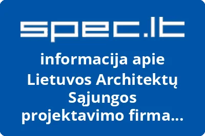 Lietuvos Architektų Sąjungos projektavimo firma AM