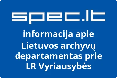 Lietuvos archyvų departamentas prie LR Vyriausybės | spec.lt