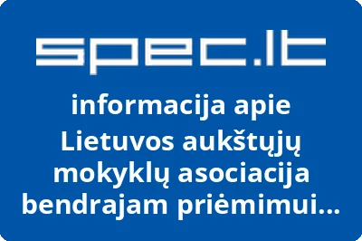 Lietuvos aukštųjų mokyklų asociacija bendrajam priėmimui organizuoti