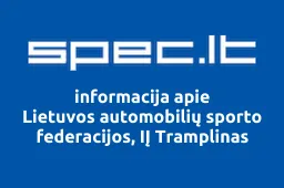 Lietuvos automobilių sporto federacijos, IĮ Tramplinas | spec.lt