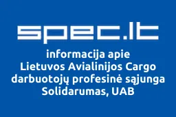 Lietuvos Avialinijos Cargo darbuotojų profesinė sąjunga Solidarumas, UAB | spec.lt