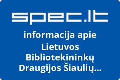 Lietuvos bibliotekininkų draugijos Šiaulių miesto savivaldybės viešosios bibliotekos skyrius