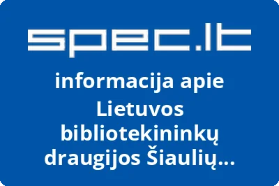 Lietuvos bibliotekininkų draugijos Šiaulių skyrius