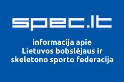 Lietuvos bobslėjaus ir skeletono sporto federacija | spec.lt