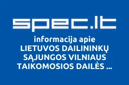 LIETUVOS DAILININKŲ SĄJUNGOS VILNIAUS TAIKOMOSIOS DAILĖS SKYRIUS iliustracija