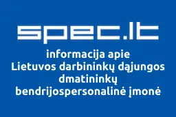 Lietuvos darbininkų dąjungos dmatininkų bendrijospersonalinė įmonė Mildutės dirbtuvėlė | spec.lt