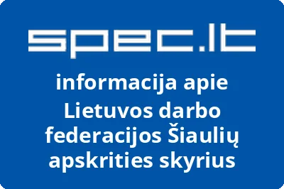Lietuvos darbo federacijos Šiaulių apskrities skyrius