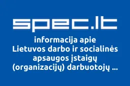 Lietuvos darbo ir socialinės apsaugos įstaigų (organizacijų) darbuotojų asociacija | spec.lt