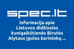 Lietuvos didžiosios kunigaikštienės Birutės Alytaus įgulos karininkų šeimų moterų draugija | spec.lt