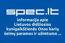 Lietuvos didžiosios kunigaikštienės Onos karių šeimų paramos ir užimtumo asociacija | spec.lt