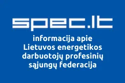 Lietuvos energetikos darbuotojų profesinių sąjungų federacija | spec.lt