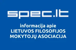LIETUVOS FILOSOFIJOS MOKYTOJŲ ASOCIACIJA | spec.lt