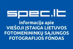 VIEŠOJI ĮSTAIGA LIETUVOS FOTOMENININKŲ SĄJUNGOS FOTOGRAFIJOS FONDAS | spec.lt