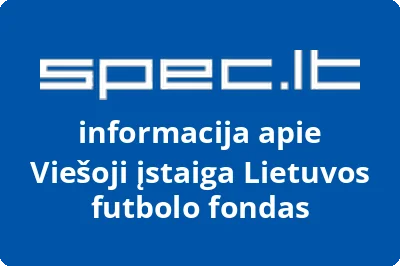 Lietuvos futbolo fondas, VŠĮ