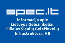 Lietuvos Geležinkeliai, Filialas Šiaulių Geležinkelių Infrastruktūra, AB | spec.lt