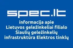 Lietuvos geležinkeliai filialo Šiaulių geležinkelių infrastruktūra Elektros tinklų profesinė sąjunga, AB | spec.lt