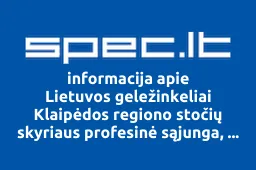 Lietuvos geležinkeliai Klaipėdos regiono stočių skyriaus profesinė sąjunga, AB | spec.lt
