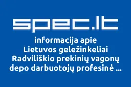 Lietuvos geležinkeliai Radviliškio prekinių vagonų depo darbuotojų profesinė sąjunga, AB | spec.lt