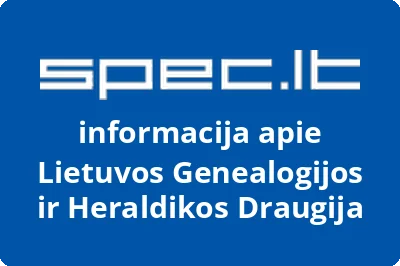 LIETUVOS GENEALOGIJOS IR HERALDIKOS DRAUGIJA
