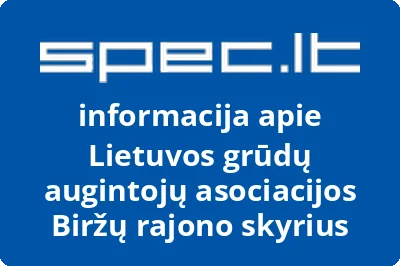 Lietuvos grūdų augintojų asociacijos Biržų rajono skyrius