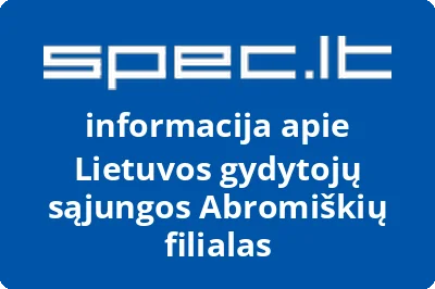 Lietuvos gydytojų sąjungos Abromiškių filialas