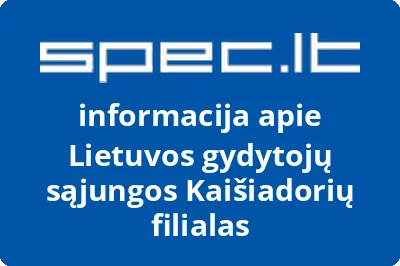 Lietuvos gydytojų sąjungos Kaišiadorių filialas