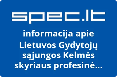 Lietuvos Gydytojų sąjungos Kelmės skyriaus profesinė organizacija
