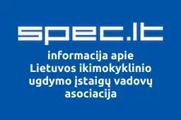 Lietuvos ikimokyklinio ugdymo įstaigų vadovų asociacija | spec.lt