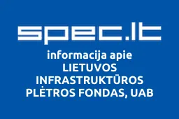 LIETUVOS INFRASTRUKTŪROS PLĖTROS FONDAS, UAB | spec.lt