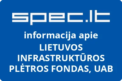 LIETUVOS INFRASTRUKTŪROS PLĖTROS FONDAS, UAB